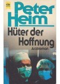 Heim, Peter - Hüter der Hoffnung
