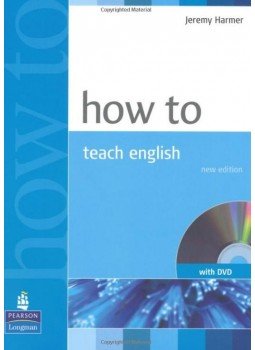 Harmer, Jeremy - How to Teach English - with DVD Harmer, Jeremy - How to Teach English - with DVD, null 2007 antikvár könyv