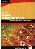 PUCHTA, HERBERT - Imagine That! with CD-ROM/Audio CD: Mental Imagery in the EFL Classroom