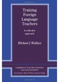 Wallace, Michael J. - Training Foreign Language Teachers: A Reflective Approach (Cambridge Teacher Training and Development)