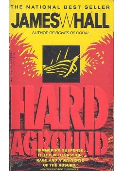 HALL, JAMES W. - Hard Aground HALL, JAMES W. - Hard Aground, 1994 antikvár könyv