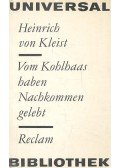 Kleist, Heinrich von - Vom Kohlhaas haben Nachkommen gelebt