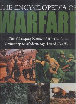 Cross, Robin - The Encyclopedia of Warfare - The Changing Nature of Warfare from Prehistory to Modern-day Armed Conflicts, null 2006 antikvár könyv