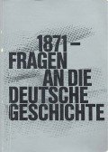 GALL, LOTHAR - 1871 - Fragen an die deutsche Geschichte