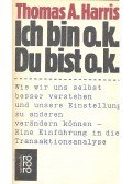 HARRIS, THOMAS A. - Ich bin o.k., Du bist o.k