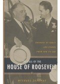 JANEWAY, MICHAEL - The Fall of the House of Roosevelt - Brokers of Ideas and Power from FDR to LBJ