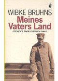 BRUHNS, WIBKE - Meines Vaters Land - Geschichte einer Deutschen Familie