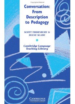 THORNBURY, SCOTT - Conversation: From Description to Pedagogy THORNBURY, SCOTT - Conversation: From Description to Pedagogy, null 2010 antikvár könyv