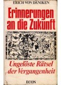 Erich von Daniken - Erinnerungen an die Zukunft