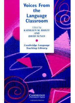 BAILEY, KATHLEEN M. - NUNAN, DAVID - Voices from the Language Classroom: Qualitative Research in Second Language Education, null 2010 antikvár könyv