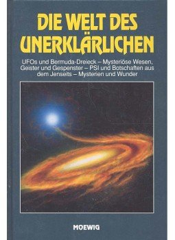  - Die Welt des unerklärlichen - UFOs und Bermuda-Dreieck - Mysteriöse Wesen, Geister und Gespenster - PSI und Botschaften aus dem Jenseits - Mysterien und Wunder, null 1994 antikvár könyv