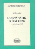 Séllei Nóra - Lánnyá válik, s írni kezd - 19. századi angol írónők