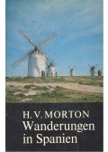 H. V. Morton - Wanderungen in Spanien