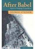 STEINER GEORGE - After Babel - Aspects of Language and Translation