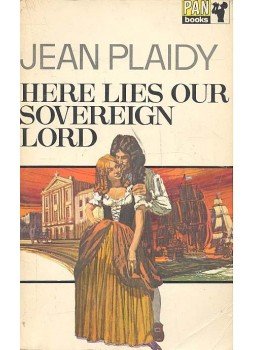 Plaidy, Jean - Here Lies Our Sovereign Lord Plaidy, Jean - Here Lies Our Sovereign Lord, null 1970 antikvár könyv
