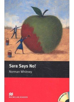 WHITNEY, NORMAN - Sara Says No! - CD - Level 1 - Starter WHITNEY, NORMAN - Sara Says No! - CD - Level 1 - Starter, null 2010 antikvár könyv