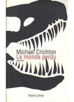 Michael Crichton - Le monde perdu Michael Crichton - Le monde perdu, null 1994 antikvár könyv