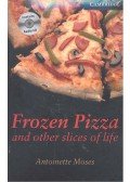 MOSES, ANTOINETTE - Frozen Pizza and Other Slices of Life - CD - Stage 6 - Advanced