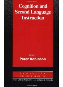 Peter Robinson - Cognition and Second Language Instruction, null 2010 antikvár könyv