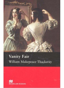 THACKERAY, WILLIAM - Vanity Fair - Level 6 - Upper-intermediate THACKERAY, WILLIAM - Vanity Fair - Level 6 - Upper-intermediate, null 2009 antikvár könyv