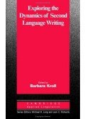 KROLL, BARBARA - Exploring the Dynamics of Second Language Writing