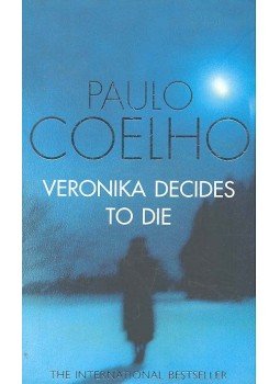 Paulo Coelho - Veronika Decides to Die Paulo Coelho - Veronika Decides to Die, London 2000 antikvár könyv