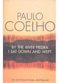 Paulo Coelho - By The River Piedra, I Sat Down and Wept