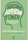 David Gamon,Allen D. Bragdon - Building Left-Brain Power: Mental Exercises and Strategies to Stimulate Positive Emotions and Improve your Problem-Solving Abilities