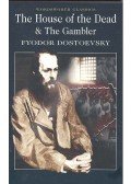 Dostoyevsky, Fyodor - The House of the Dead & The Gambler