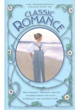  - The Wordsworth Collection of Classic Romance - Pride & Prejudice; Persuasion; Jane Eyre; Wuthering Heights; Tess of the D'Urbervilles; Lady Chatterley's Lover, null 2008 antikvár könyv