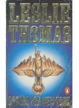 Thomas, Leslie - Orders for New York Thomas, Leslie - Orders for New York, null 1989 antikvár könyv