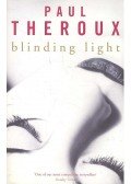 Paul Theroux - Blinding Light