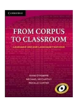 CARTER, RONALD - McCARTHY, MICHAEL - From Corpus to Classroom: Language Use and Language Teaching CARTER, RONALD - McCARTHY, MICHAEL - From Corpus to Classroom: Language Use and Language Teaching, null 2010 antikvár könyv