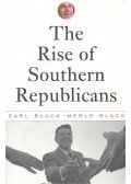 BLACK, EARL - BLACK, MERLE - The Rise of Southern Republicans
