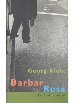KLEIN, GEORGE - Barbar Rosa KLEIN, GEORGE - Barbar Rosa, null 2001 antikvár könyv