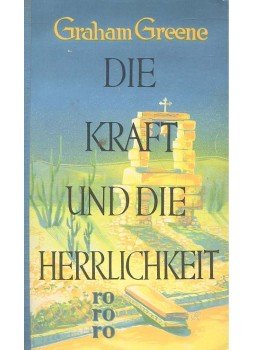 Graham Greene - Die Kraft und die Herrlichkeit Graham Greene - Die Kraft und die Herrlichkeit, null 1955 antikvár könyv