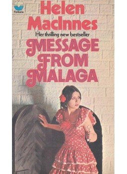 MacInnes, Helen - Message from Málaga MacInnes, Helen - Message from Málaga, 1975 antikvár könyv