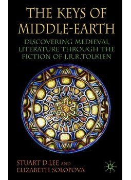 SOLOPOVA, ELIZABETH - LEE, STUART D. - The Keys of Middle-Earth: Discovering Medieval Literature Through the Fiction of J.R.R. Tolkien, null 2005 antikvár könyv