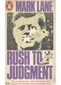 Lane, Mark - Rush to Judgement - A Critique of the Warren Commission's Inquiry into the Murders of President John F. Kennedy, Officer J.D. Tippit and Lee Harvey Oswald