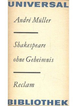 Müller, André - Shakespeare ohne Geheimnis Müller, André - Shakespeare ohne Geheimnis, null 1980 antikvár könyv