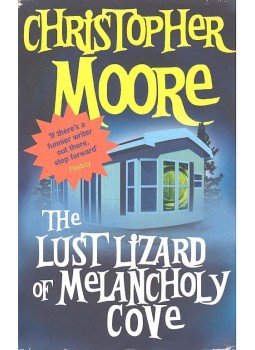 Christopher Moore - Lust Lizard of Melancholy Cove Christopher Moore - Lust Lizard of Melancholy Cove, null 2009 antikvár könyv