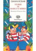 Gianni Rodari - Storie di Marco e Mirko