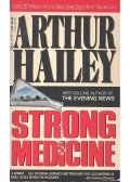 Hailey, Arthur - Strong Medicine
