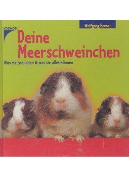Hensel, Wolfgang - Deine Meerschweinchen - was sie brauchen und was sie alles können, null 2001 antikvár könyv