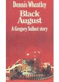 Wheatley, Dennis - Black August - A Gregory Sallust Story