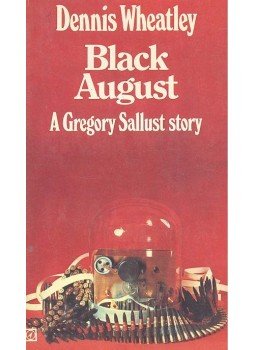 Wheatley, Dennis - Black August - A Gregory Sallust Story Wheatley, Dennis - Black August - A Gregory Sallust Story, null 1971 antikvár könyv