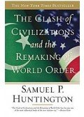 Samuel P. Huntington - The Clash of Civilizations And the Remaking of World Order
