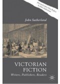 Sutherland, John - Victorian Fiction: Writers, Publishers, Readers