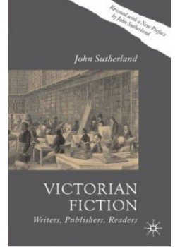 Sutherland, John - Victorian Fiction: Writers, Publishers, Readers Sutherland, John - Victorian Fiction: Writers, Publishers, Readers, null 2005 antikvár könyv