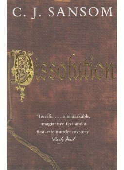 C. J. Sansom - Dissolution C. J. Sansom - Dissolution, London 2007 antikvár könyv